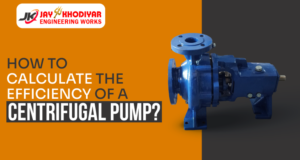 How to Calculate the Efficiency of a Centrifugal Pump?