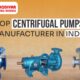 Top Centrifugal Pumps Manufacturer in India