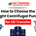 How to Choose the Right Centrifugal Pump for Oil Transfer